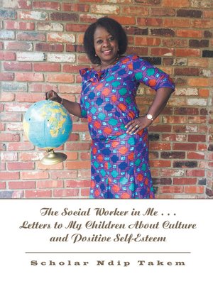 cover image of The Social Worker in Me . . . Letters to My Children About Culture and Positive Self-Esteem